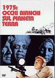 locandina del film 1975: OCCHI BIANCHI SUL PIANETA TERRA