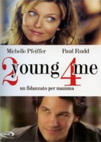 locandina del film 2 YOUNG 4 ME - UN FIDANZATO PER MAMMA