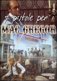 locandina del film SETTE PISTOLE PER I MACGREGOR