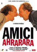 locandina del film AMICI AHRARARA
