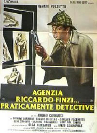locandina del film AGENZIA RICCARDO FINZI, PRATICAMENTE DETECTIVE