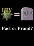 locandina del film AIDS = HIV - FATTO O FRODE?