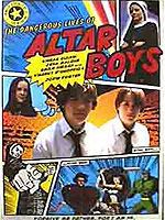 locandina del film THE DANGEROUS LIVES OF ALTAR BOYS