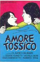 locandina del film AMORE TOSSICO