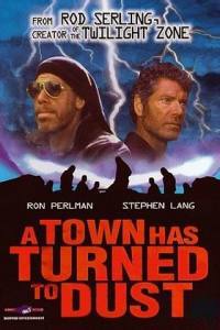 locandina del film A TOWN HAS TURNED TO DUST
