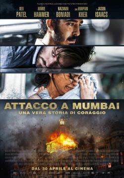 locandina del film ATTACCO A MUMBAI - UNA VERA STORIA DI CORAGGIO