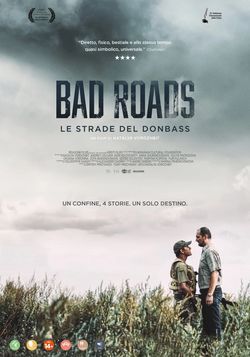 locandina del film BAD ROADS - LE STRADE DEL DONBASS