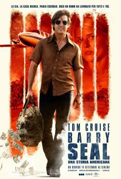 locandina del film BARRY SEAL - UNA STORIA AMERICANA