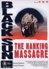 locandina del film BLACK SUN: THE NANKING MASSACRE