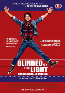 locandina del film BLINDED BY THE LIGHT - TRAVOLTO DALLA MUSICA