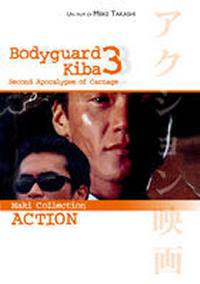 locandina del film BODYGUARD KIBA 3: SECOND APOCALYPSE OF CARNAGE