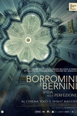 locandina del film BORROMINI E BERNINI - SFIDA ALLA PERFEZIONE