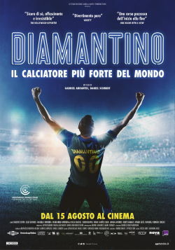 locandina del film DIAMANTINO - IL CALCIATORE PIU' FORTE DEL MONDO