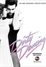 locandina del film DIRTY DANCING - BALLI PROIBITI (2017)