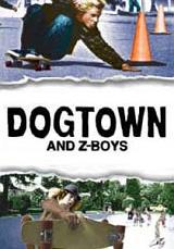 locandina del film DOGTOWN AND Z BOYS
