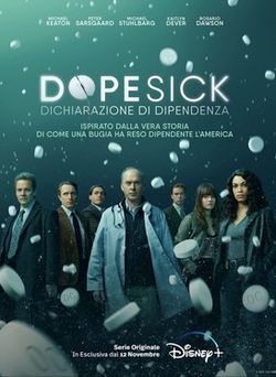 locandina del film DOPESICK - DICHIARAZIONE DI DIPENDENZA
