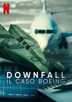 locandina del film DOWNFALL: IL CASO BOEING