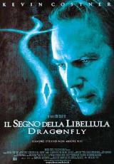 locandina del film DRAGONFLY - IL SEGNO DELLA LIBELLULA