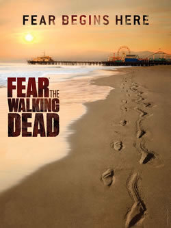 locandina del film FEAR THE WALKING DEAD - STAGIONE 1