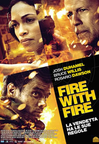 locandina del film FIRE WITH FIRE