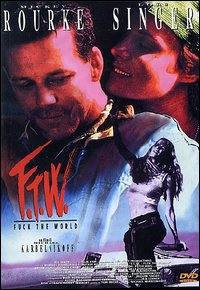 locandina del film F.T.W. - FUCK THE WORLD