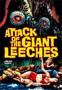 locandina del film ATTACK OF THE GIANT LEECHES
