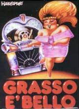 locandina del film GRASSO E' BELLO