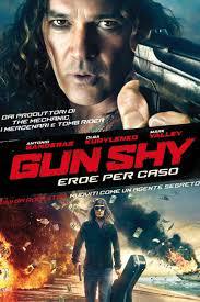 locandina del film GUN SHY - EROE PER CASO