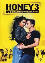 locandina del film HONEY 3 - IL CORAGGIO DI BALLARE