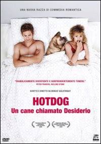 locandina del film HOT DOG - UN CANE CHIAMATO DESIDERIO