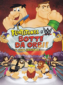 locandina del film I FLINTSTONES E WWE - BOTTE DA ORBI!