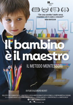 locandina del film IL BAMBINO E' IL MAESTRO - IL METODO MONTESSORI