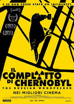 locandina del film IL COMPLOTTO DI CHERNOBYL - THE RUSSIAN WOODPECKER