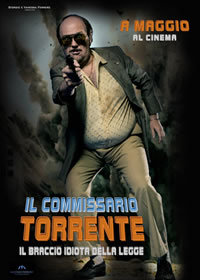 locandina del film IL COMMISSARIO TORRENTE - IL BRACCIO IDIOTA DELLA LEGGE