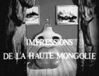 locandina del film IMPRESSIONS DE LA HAUTE MONGOLIE