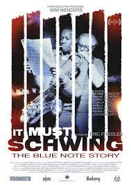 locandina del film IT MUST SCHWING: THE BLUE NOTE STORY