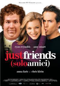 locandina del film JUST FRIENDS - SOLO AMICI