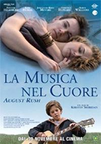 locandina del film LA MUSICA NEL CUORE - AUGUST RUSH