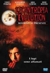 locandina del film LICANTROPIA EVOLUTION: RITORNO AL PRESENTE