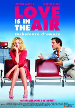locandina del film LOVE IS IN THE AIR - TURBOLENZE D'AMORE