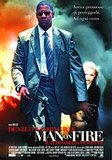 locandina del film MAN ON FIRE - IL FUOCO DELLA VENDETTA