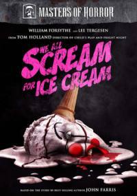 locandina del film MASTERS OF HORROR 2: WE ALL SCREAM FOR ICE CREAM