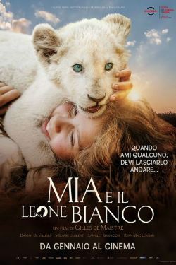 locandina del film MIA E IL LEONE BIANCO