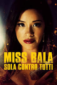 locandina del film MISS BALA - SOLA CONTRO TUTTI