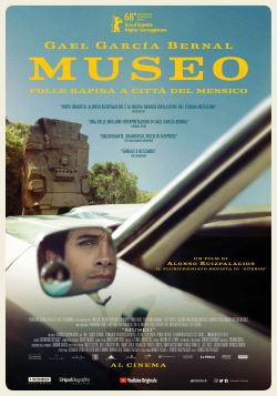 locandina del film MUSEO - FOLLE RAPINA A CITT DEL MESSICO
