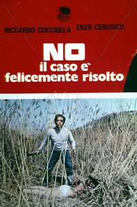 locandina del film NO, IL CASO E' FELICEMENTE RISOLTO