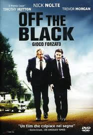 locandina del film OFF THE BLACK - GIOCO FORZATO