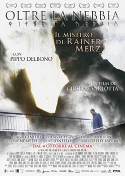 locandina del film OLTRE LA NEBBIA - IL MISTERO DI RAINER MERZ