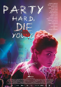 locandina del film PARTY HARD DIE YOUNG