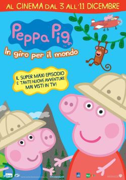 locandina del film PEPPA PIG IN GIRO PER IL MONDO